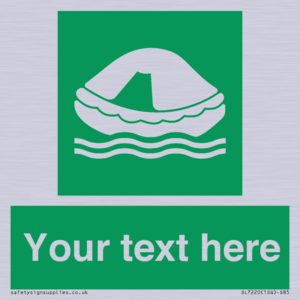 Custom sign safe condition Liferaft